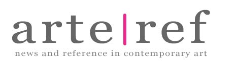 Arteref - News and Reference in Contemporary Art