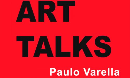 custo do seu tempo; Art Talks - Paulo Varella