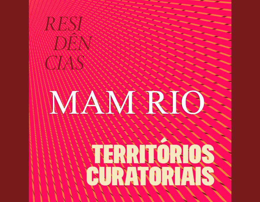 MAM Rio abre inscrições para a Residência “Territórios Curatoriais”