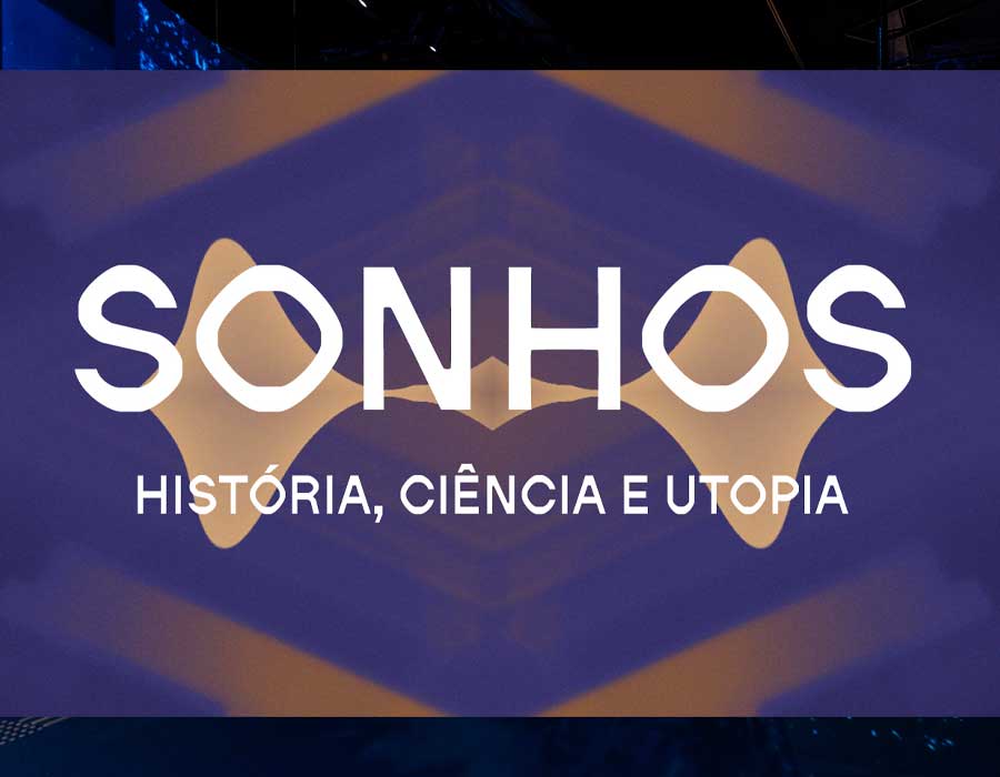 Exposição ‘Sonhos: História, Ciência e Utopia’ no Museu do Amanhã